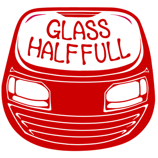 GLASS HALF FULL